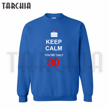 TARCHIA European Style fashion casual Parental fun happy birthday 30 gift hoodies sweatshirt personalized man coat free shipping
