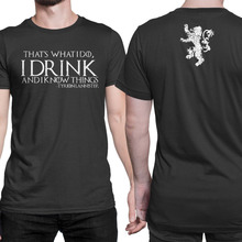 Game of Thrones Tyrion lannister That’s What I Do I Drink and I Know things t shirt Men tee euro size S~XXXL