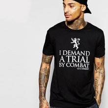 Game of Thrones I DEMAND A TRIAL BY COMBAT Men’s Summer 2016 Fashion T-Shirts Short Sleeve Letter Print T Shirts Men Brand Cloth