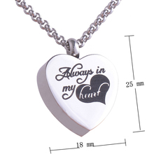 316L Stainless steel Heart cremation jewelry pendant necklace Always in my heart Pets keepsake Urns for