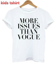 New Kids t shirt More Issues Than Vogue Letters Boy Girl tshirt Cotton Casual Children Black