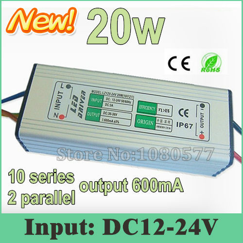 Waterproof 20W LED driver Constant Current drivers DC12V-24V to 30-36V 600mA For 20W chip 10 Series 2 Parallel