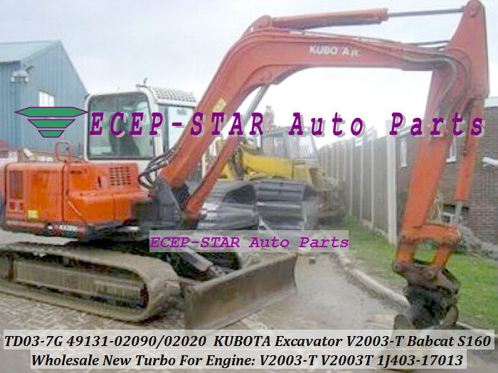 TD03-7G 49131-02020 1J403-17013 49131-02090 Turbo Turbocharger For KUBOTA Industrial Earth Moving Excavator V2003-T Babcat S160 (2)