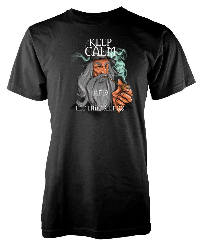 Keep Calm and Let That go gandalf LOTR Lord of the rings inspired Adult  T-Shirt Cartoon t shirt men Unisex New Fashion tshirt